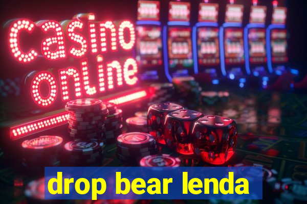 drop bear lenda